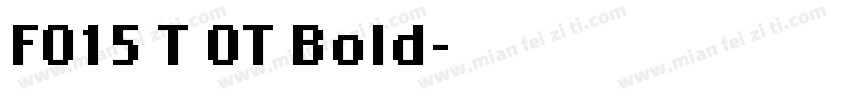 F015 T OT Bold字体转换